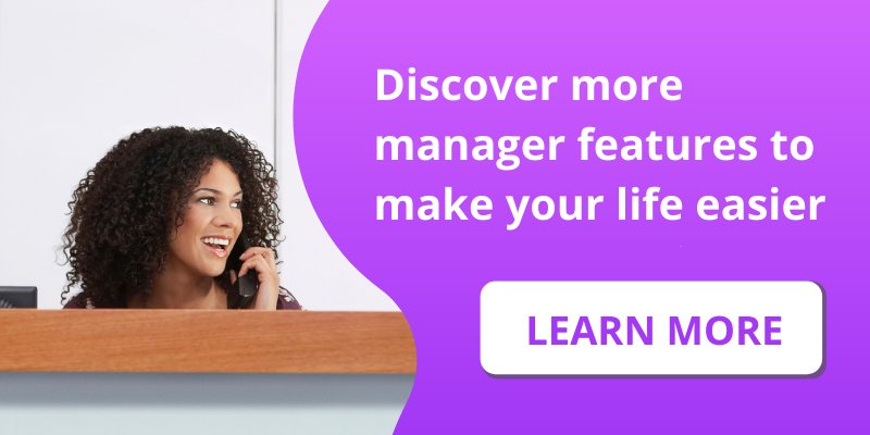 Discover more manager features to make your life easier