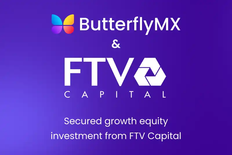 ButterflyMX & FTV Capital. Secured growth equity investment from FTV Capital.